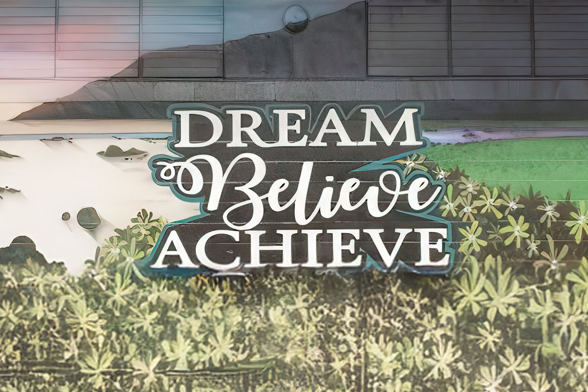 mural with the words dream, believe, achieve